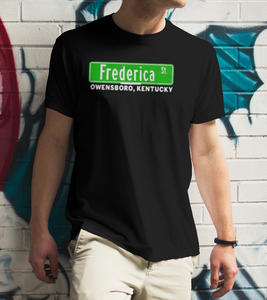 Frederica St Owensboro Kentucky Street Sign T-Shirt