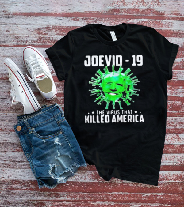 JOEVID-19 The Virus That Killed America T-Shirt