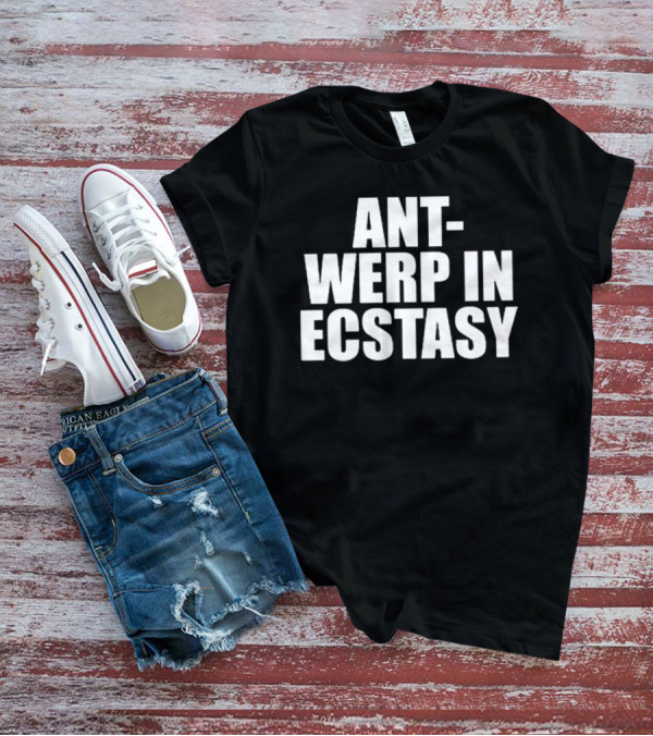 Ant-Werp In Ecstasy Oliviainecstasy T-Shirt