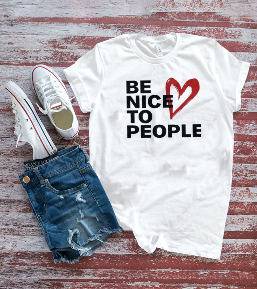 Be Nice To People Red Heart T-Shirt