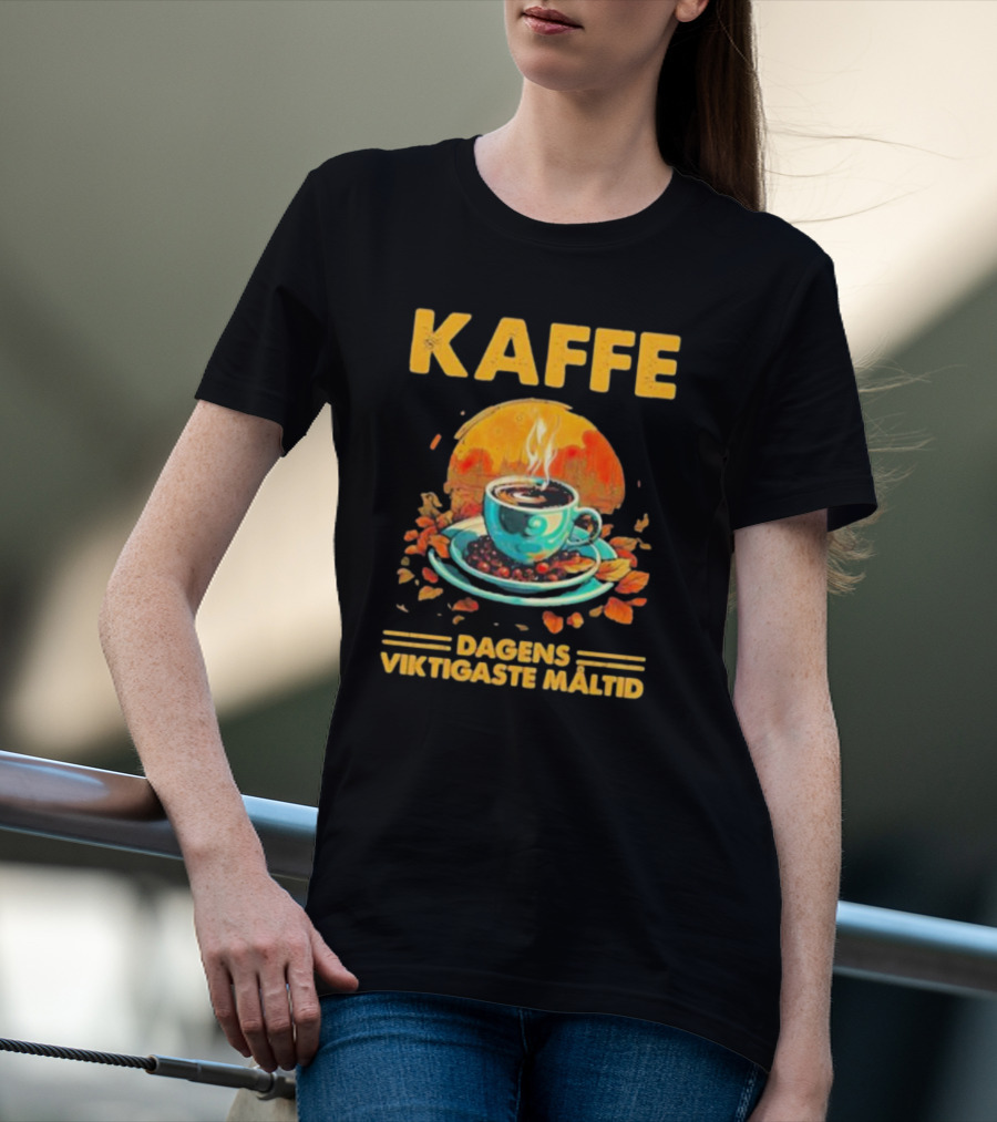 KAFFE Dagens Viktigaste Maltid Coffee Autumn Cup Leaves T-Shirt