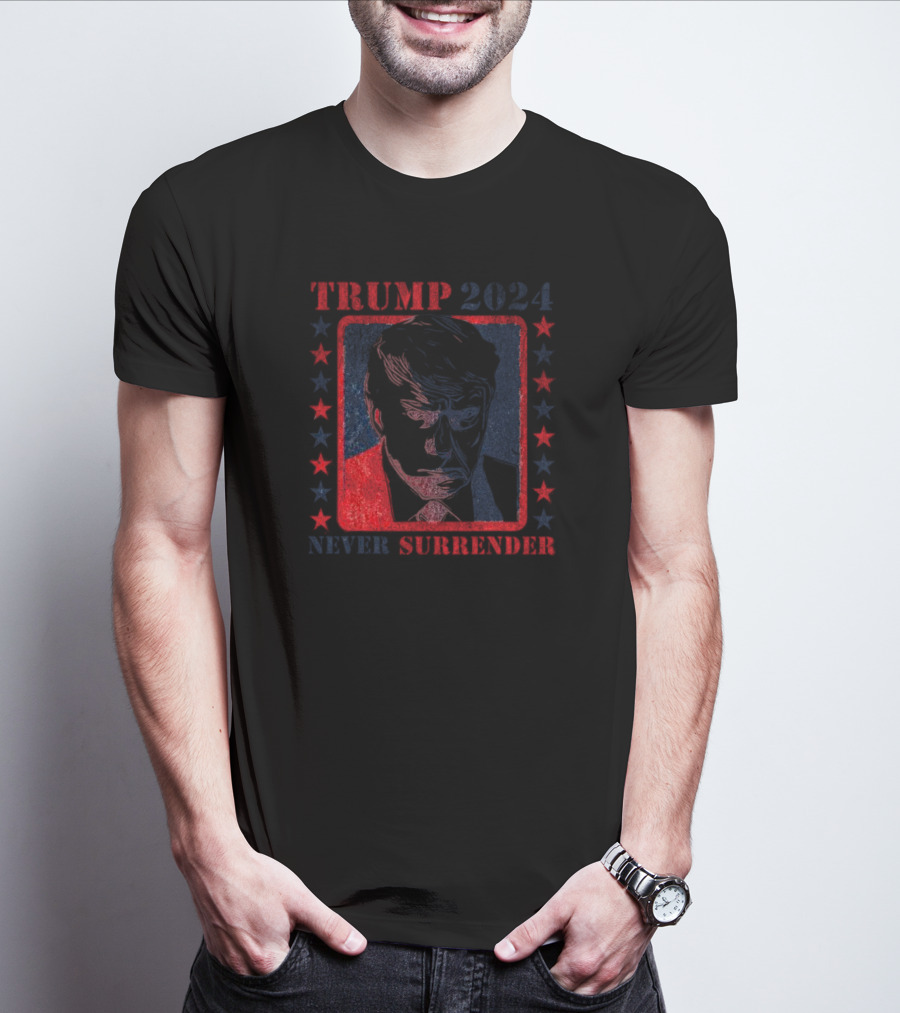 Trump 2024 Never Surrender Patriotic Red White Blue Stars T-Shirt