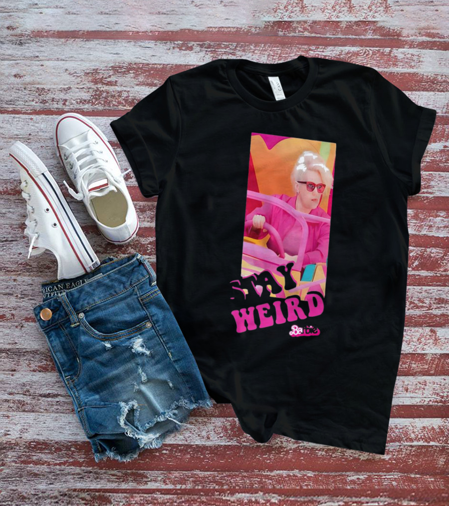 Stay Weird Barbie T-Shirt