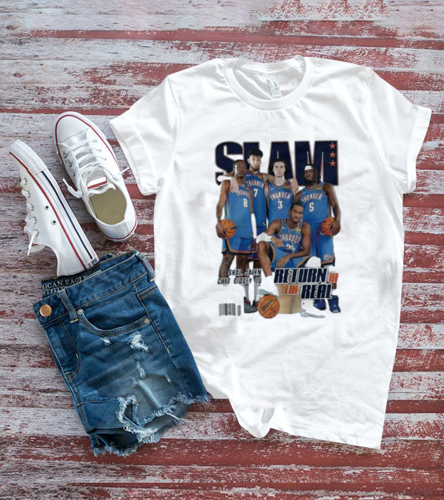 Slam Thunder Legends Return Of The Real Okc Thunder Slam 247 T-Shirt