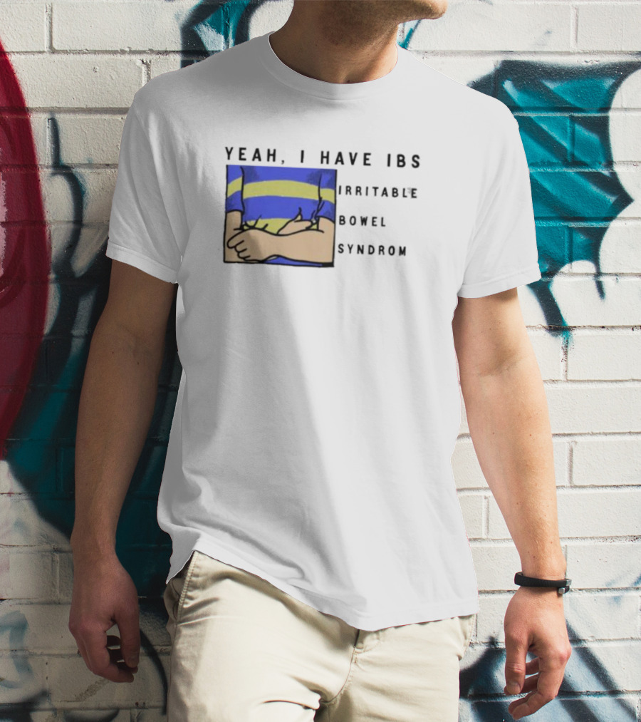 Yeah I Have IBS Irritable Bowel Syndrome Blue And Yellow Striped Shirt Holding Stomach T-Shirt
