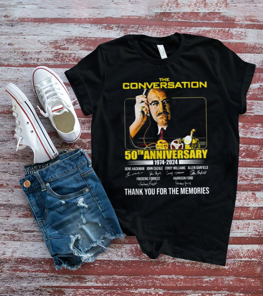 The Conversation 50th Anniversary 1974-2024 Gene Hackman Harrison Ford Thank You For The Memories T-Shirt