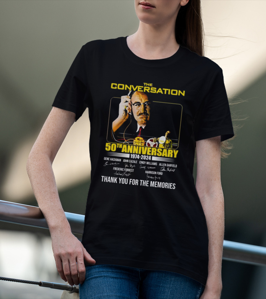 The Conversation 50th Anniversary 1974-2024 Gene Hackman Harrison Ford Thank You For The Memories T-Shirt