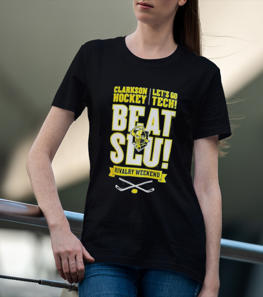 Clarkson Hockey Let's Go Tech Beat SLU Rivalry Weekend Hockey Sticks And Puck T-Shirt
