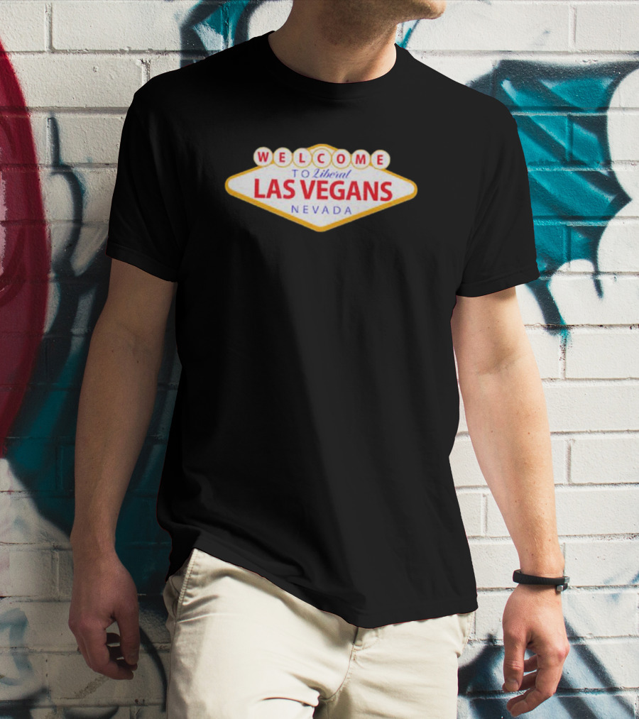 Welcome To Liberal Las Vegas Nevada Vintage Sign T-Shirt