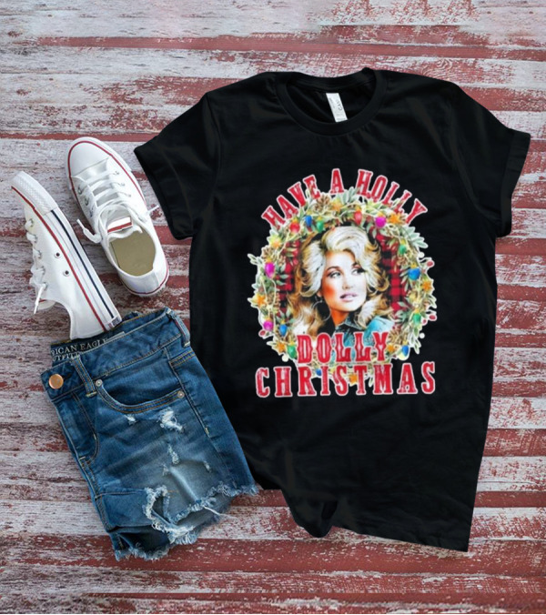 Have A Holly Dolly Christmas Light Up Dolly Parton Mens Womens Kids T-Shirt