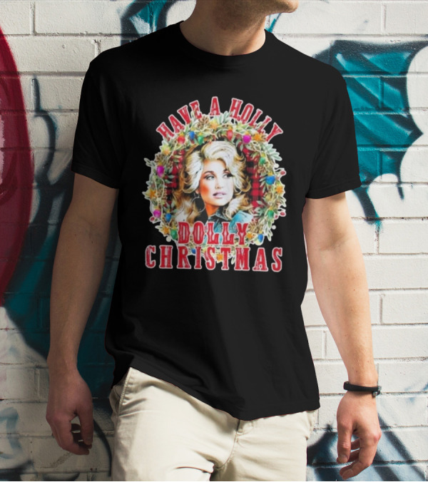 Have A Holly Dolly Christmas Light Up Dolly Parton Mens Womens Kids T-Shirt