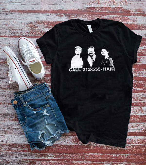 Stephen Gibbons Call 212-555-HAIR T-Shirt