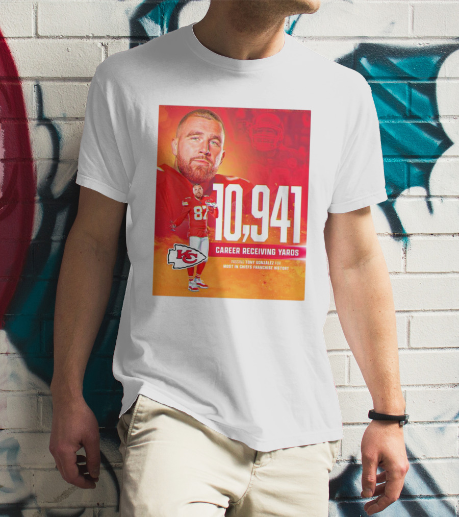 Travis Kelce Chiefs 10941 Career Receiving Yards Most In Chiefs Franchise History Passing Tony Gonzalez T-Shirt