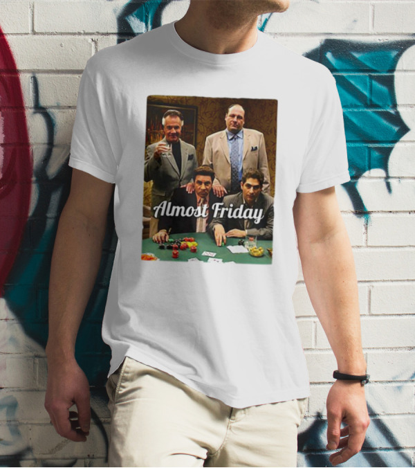 Almost Friday Sopranos Poker Night T-Shirt