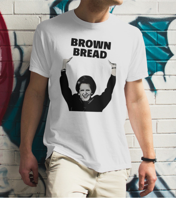 Brown Bread Margaret Thatcher Iconic Gesture T-Shirt