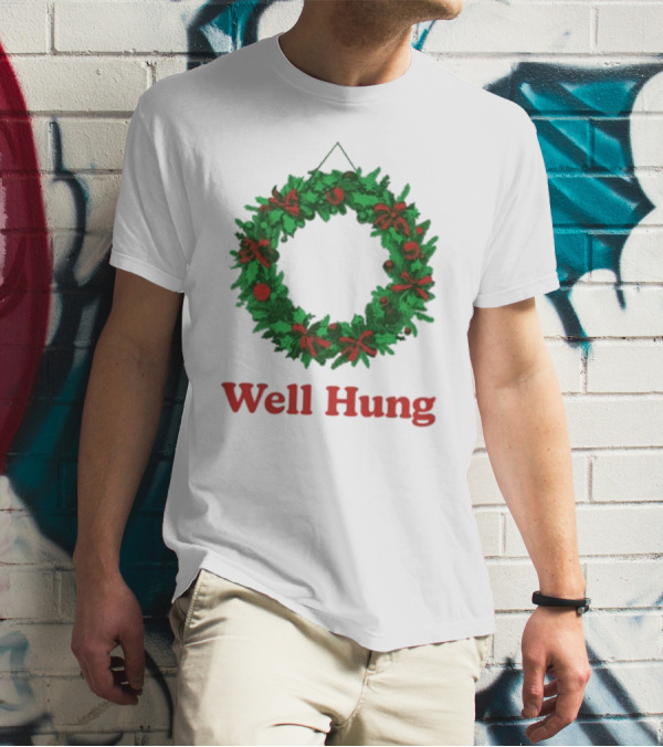 Middleclassfancy Well Hung Holiday Wreath Christmas T-Shirt