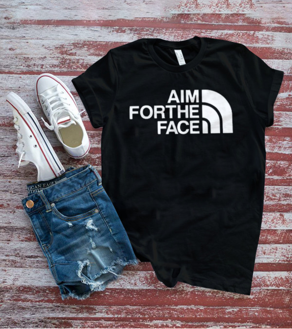 Aim For The Face T-Shirt