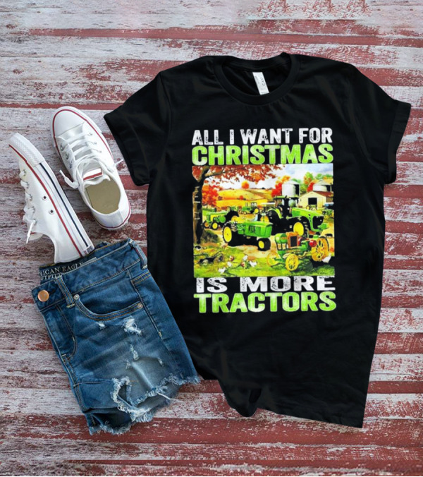 All I Want For Christmas Is More Tractors Farm Scene T-Shirt