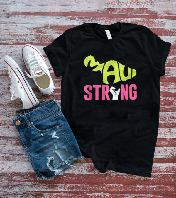 Maui Strong Hawaii Beach Connection T-Shirt