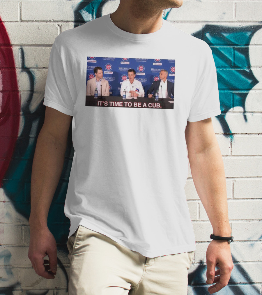 Craig Counsell It's Time To Be A Cub Press Conference Chicago Cubs Background T-Shirt