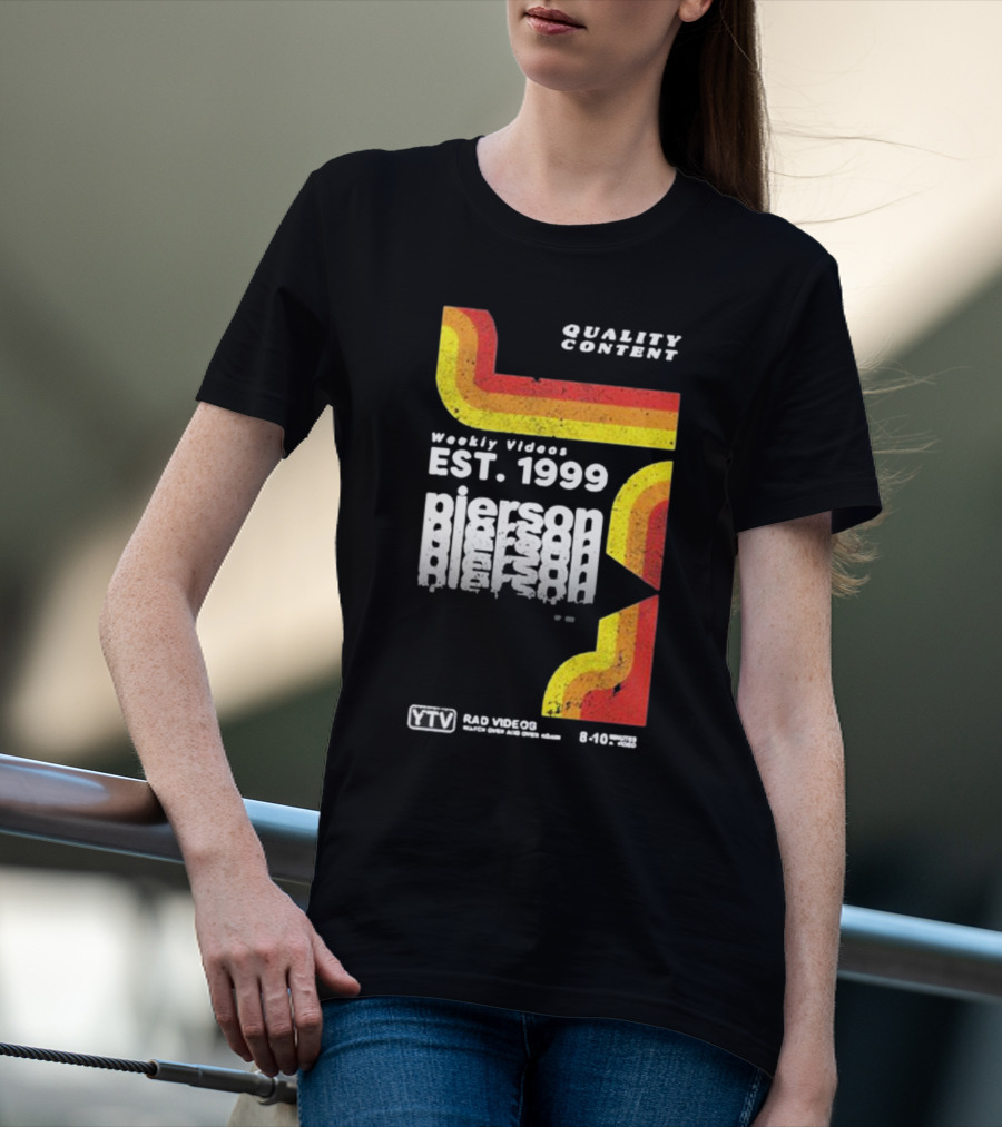 Quality Content Weekly Videos EST 1999 Pierson YTV Rad Videos 8-10 48358 T-Shirt