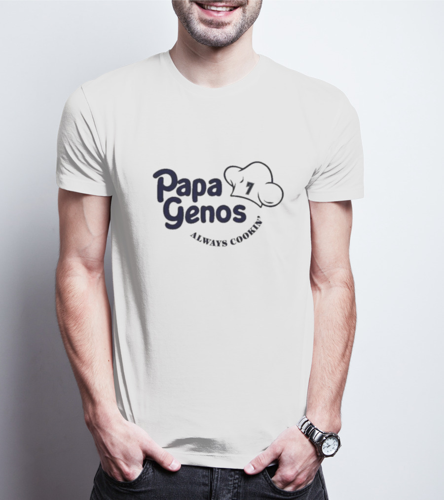 Papa Genos Always Cookin' Chef Hat 7 T-Shirt