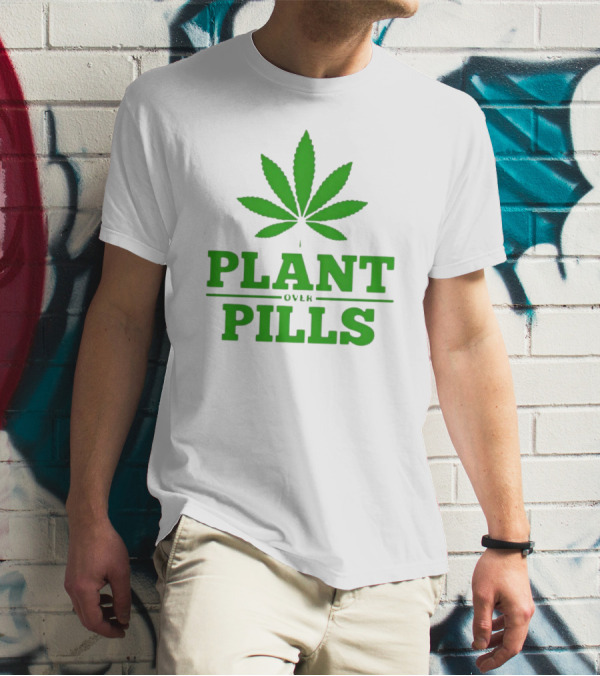Plant Over Pills Cannabis Leaf Icon Bold Typography T-Shirt