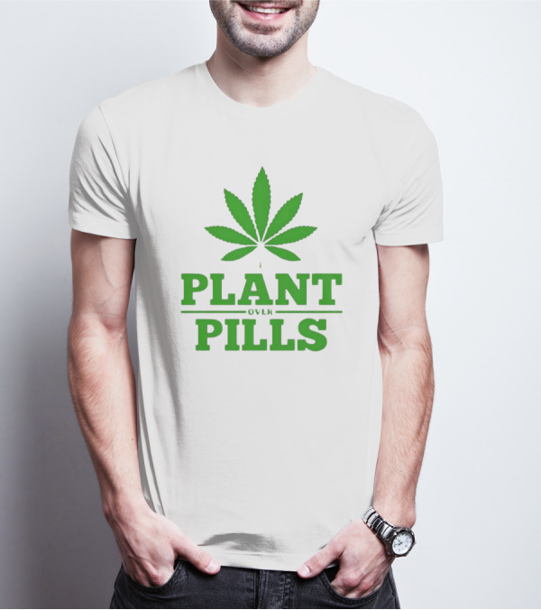 Plant Over Pills Cannabis Leaf Icon Bold Typography T-Shirt