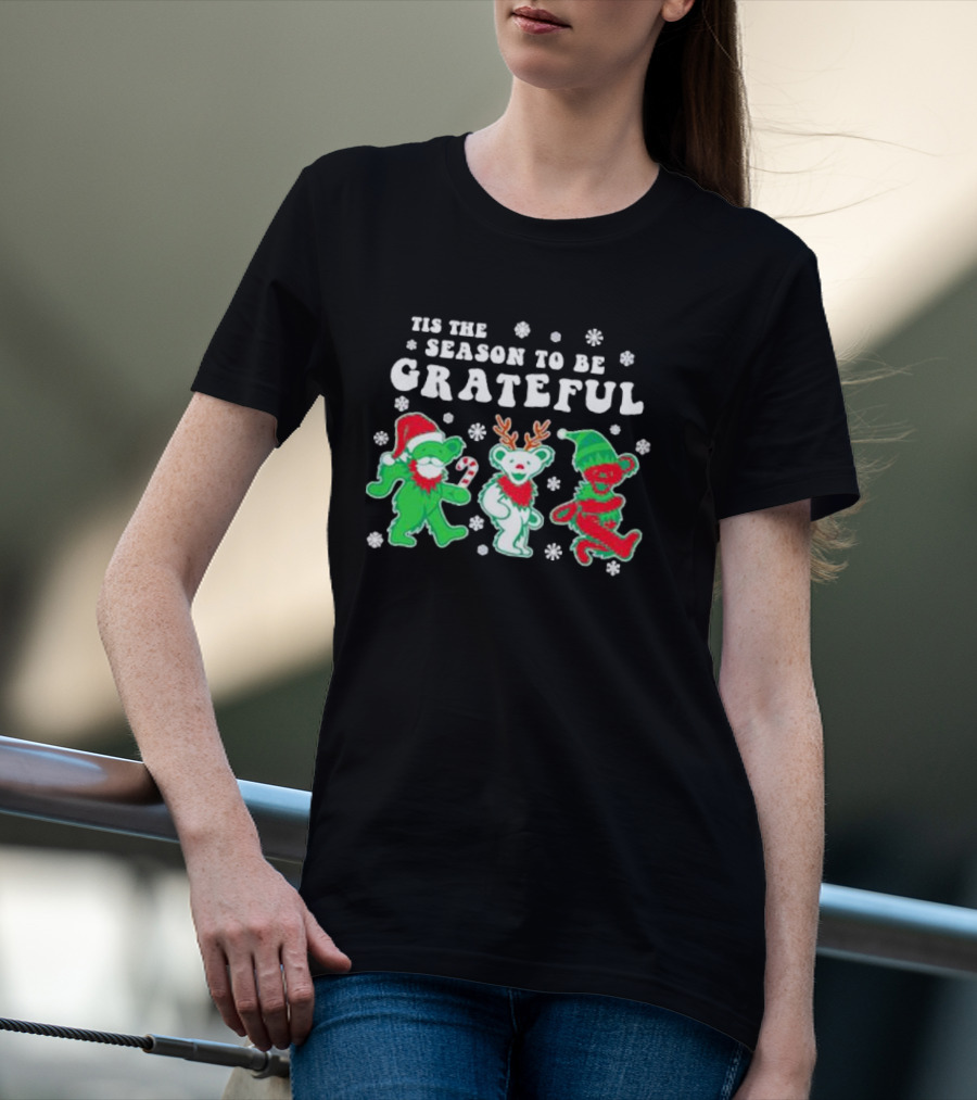 Tis The Season To Be Grateful Dancing Bears Christmas T-Shirt