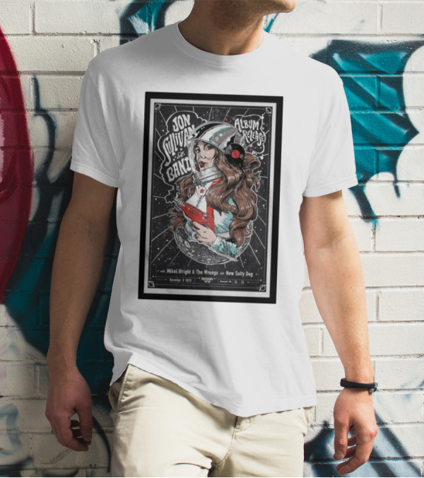 Jon Sullivan Band Soul Supplier Album Release Dec 8 Mikel Wright And The Wrongs New Salty Dog T-Shirt