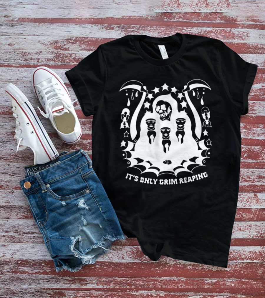 It's Only Grim Reaping Pup Grim Reaping T-Shirt