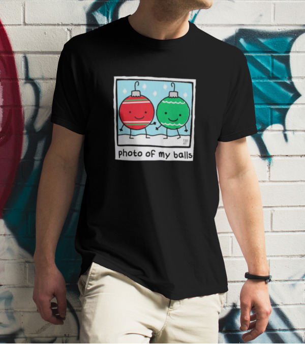 Photo Of My Balls Todd Art Christmas Ornaments T-Shirt