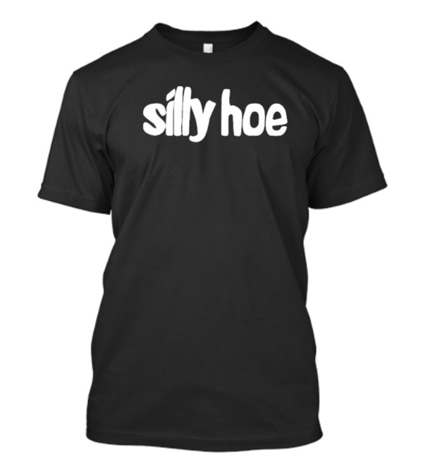 Tisakorean Silly Hoe Phrase T-Shirt