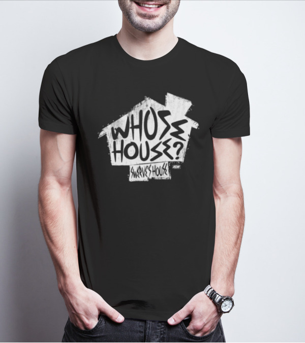 Whose House Swerve's House AEW Styled T-Shirt
