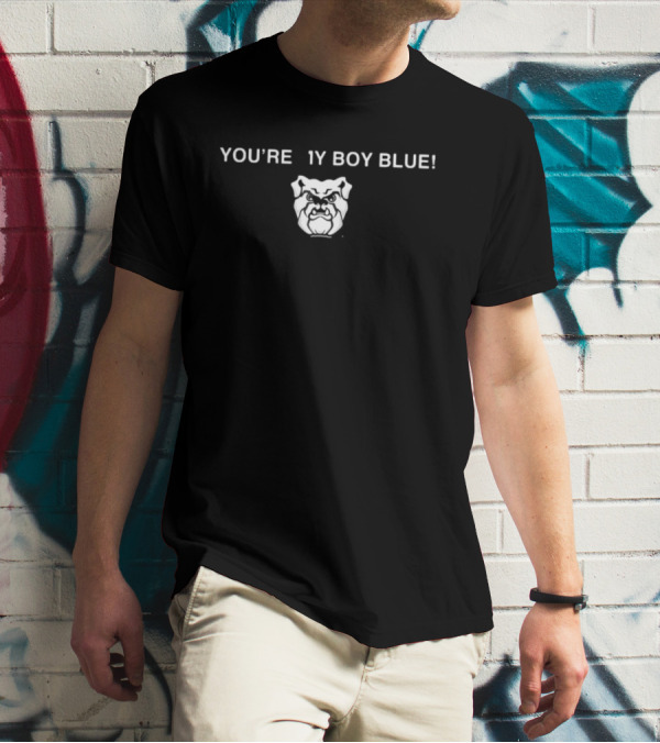 Butler Basketball You're My Boy Blue Bulldog T-Shirt