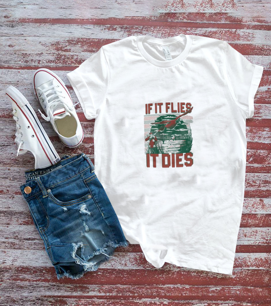 If It Flies It Dies Duck Hunting Scene With Hunters And Dog T-Shirt