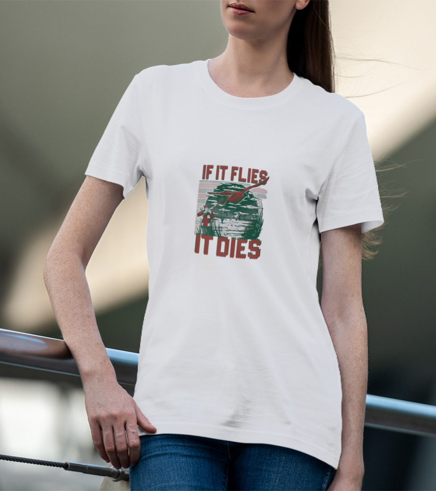 If It Flies It Dies Duck Hunting Scene With Hunters And Dog T-Shirt
