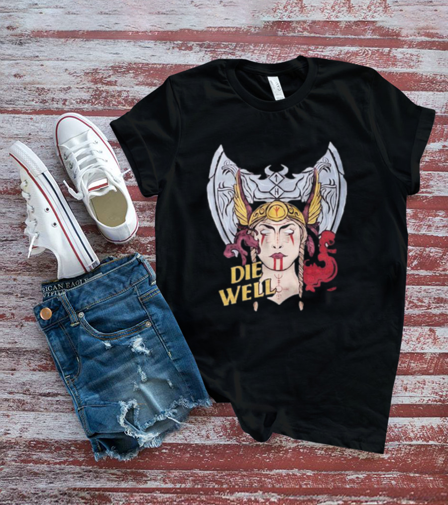 Die Well Viking Warrior Women With Winged Helmet And Dragons T-Shirt