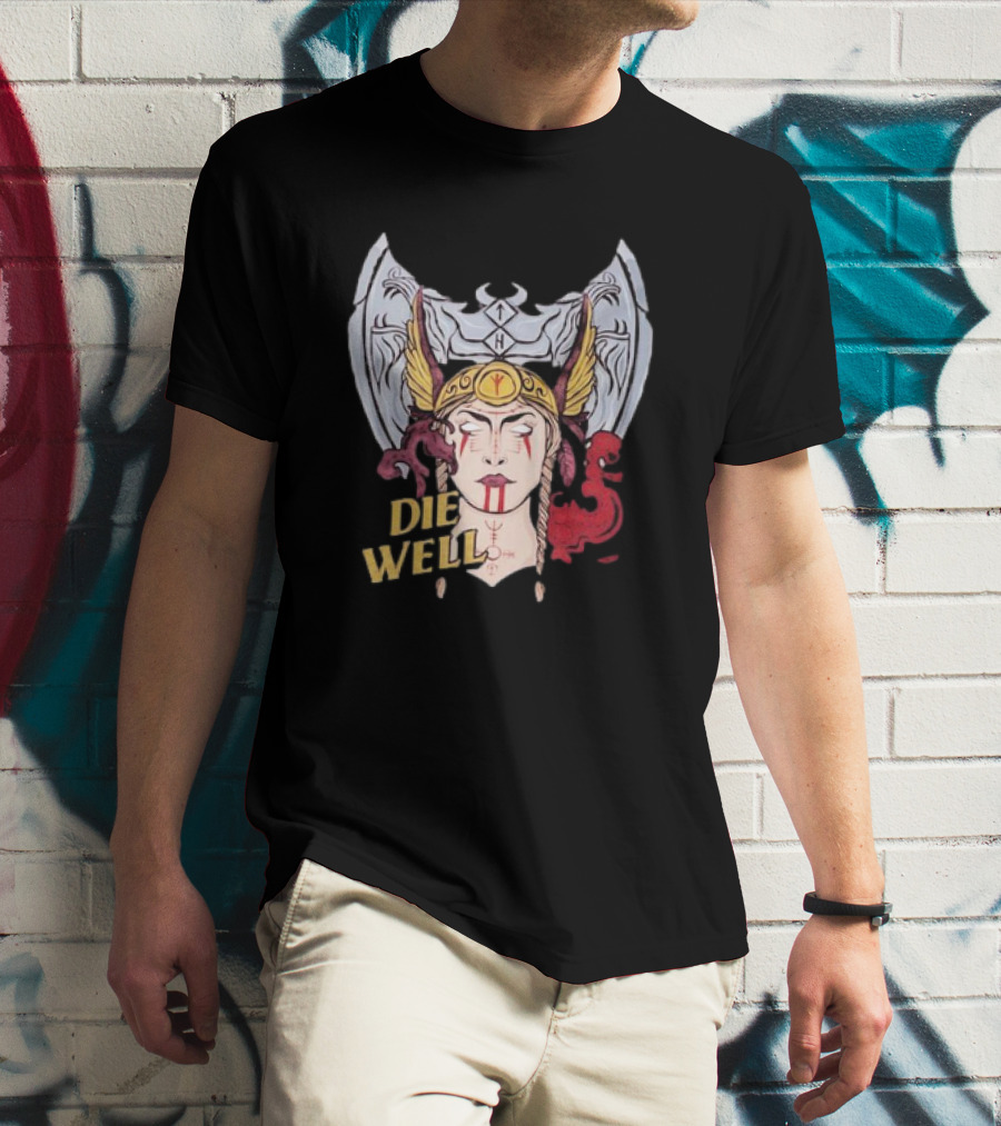 Die Well Viking Warrior Women With Winged Helmet And Dragons T-Shirt