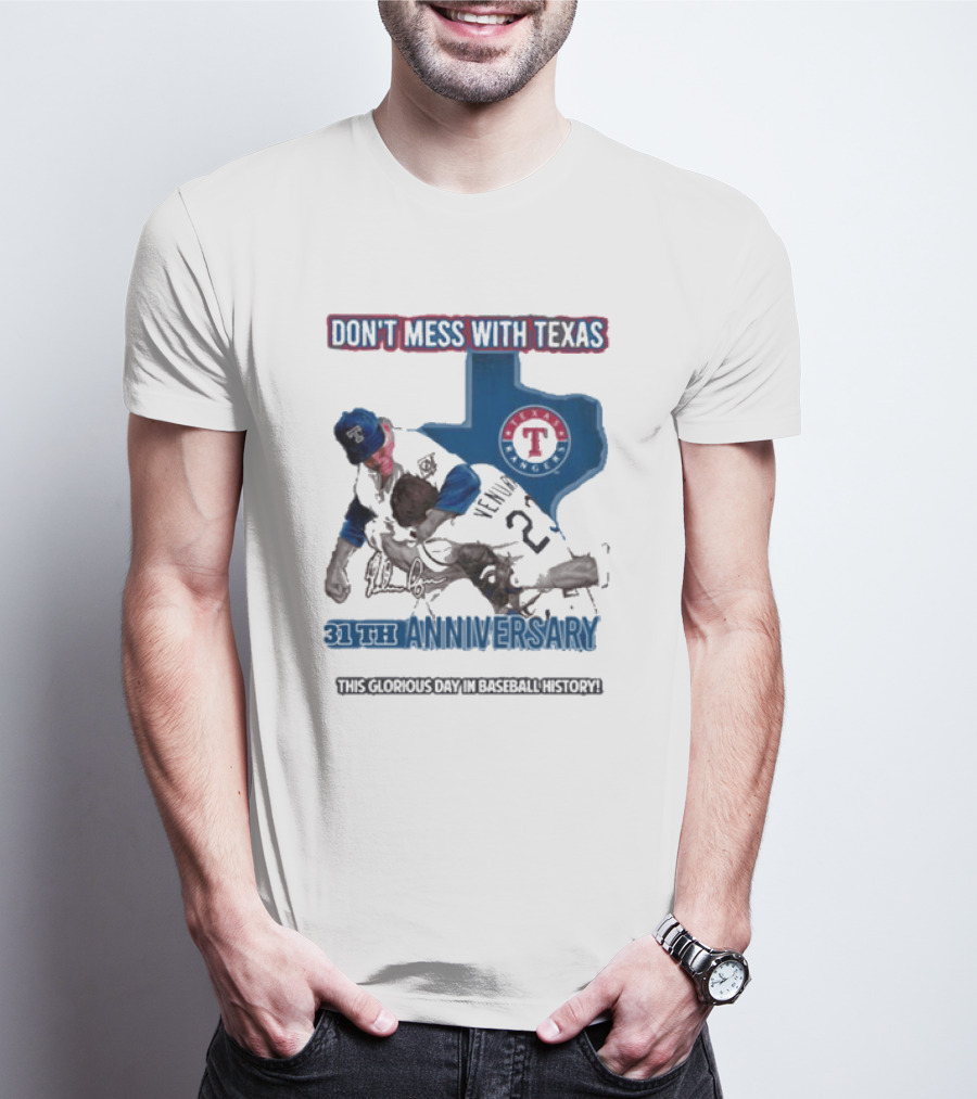 Don’t Mess With Texas 31st Anniversary This Glorious Day In Baseball History T-Shirt