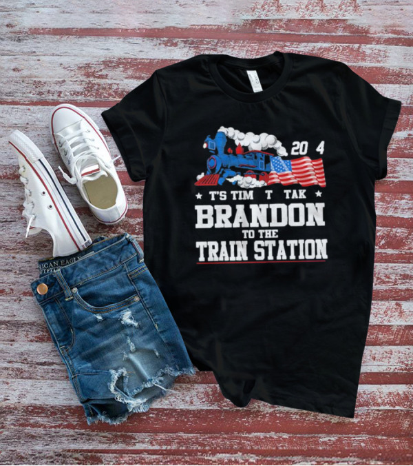 America Train And Flag 2024 It's Time To Take Brandon To The Train Station T-Shirt