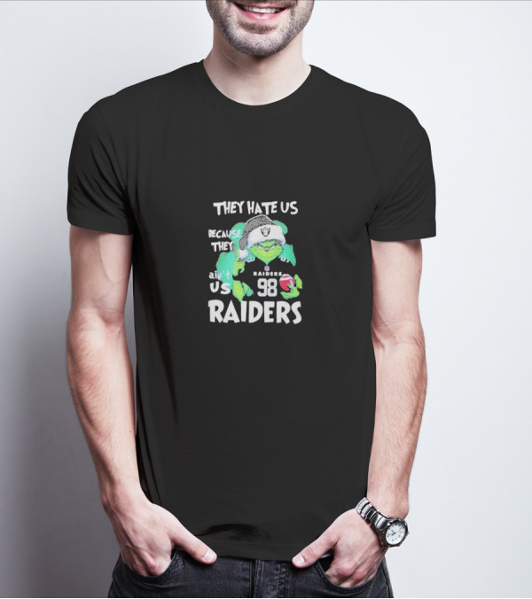 They Hate Us Because They Ain't Us Raiders Grinch 98 Christmas T-Shirt