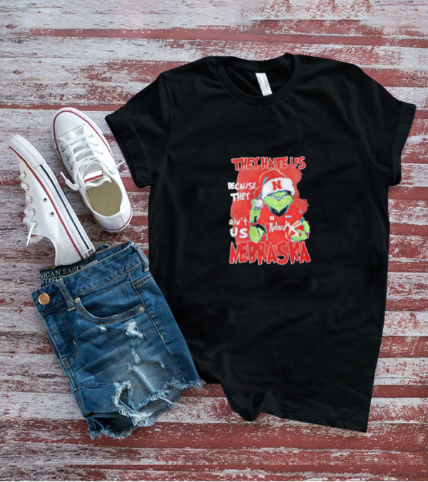They Hate Us Because They Ain't Us Nebraska Cornhuskers Christmas Santa Grinch T-Shirt