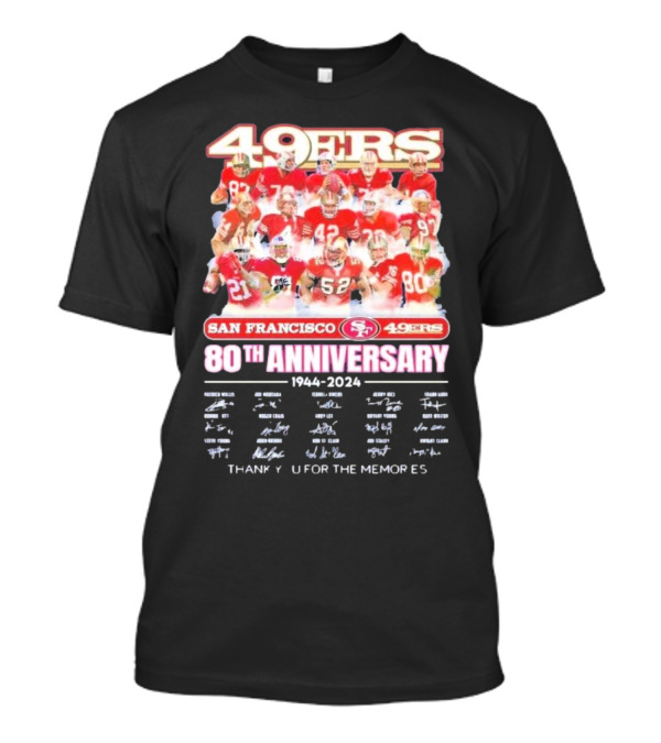 San Francisco 49ers 80th Anniversary 1944-2024 49ers Thank You For The Memories T-Shirt