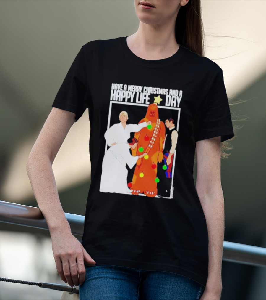 Have A Merry Christmas And A Happy Life Day Star Wars Holiday Special T-Shirt