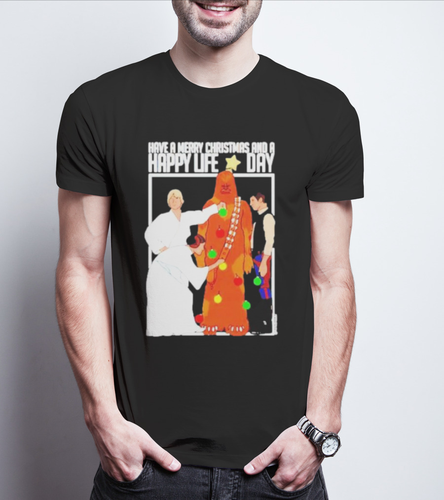 Have A Merry Christmas And A Happy Life Day Star Wars Holiday Special T-Shirt
