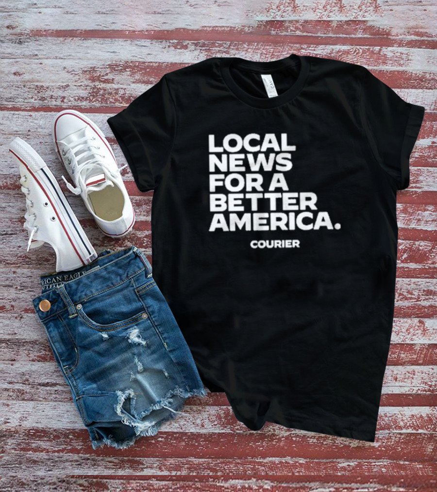 Local News For A Better America Courier T-Shirt
