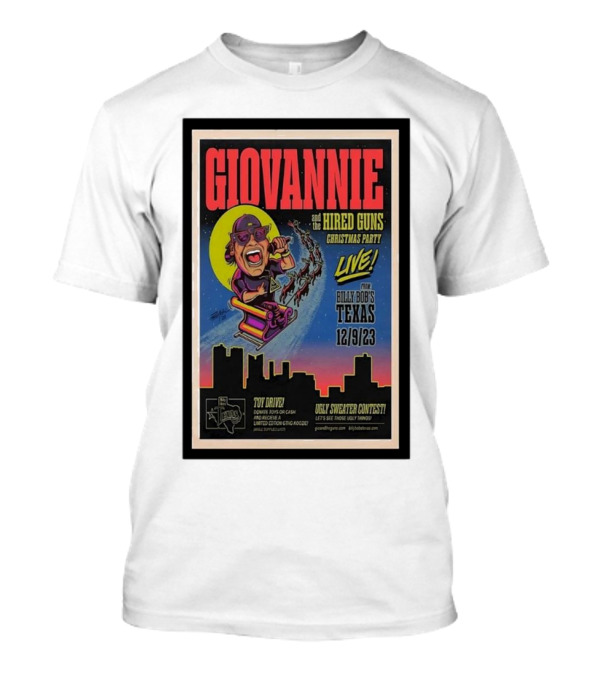 Giovannie And The Hired Guns Christmas Party Live Billy Bob’s Texas 12-9-23 Toy Drive Ugly Sweater Contest T-Shirt