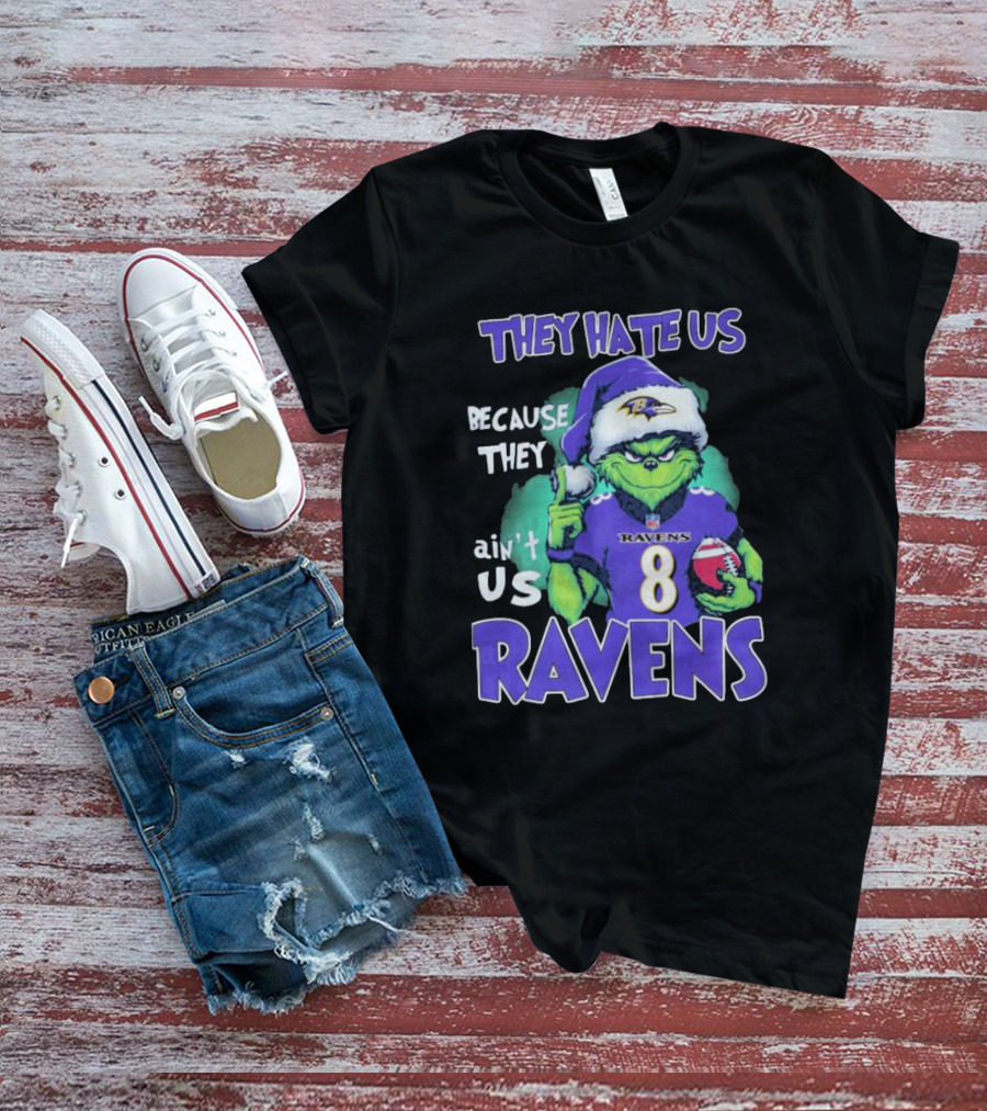 The Grinch Ravens Football Christmas They Hate Us Because They Ain’t Us Baltimore Ravens T-Shirt