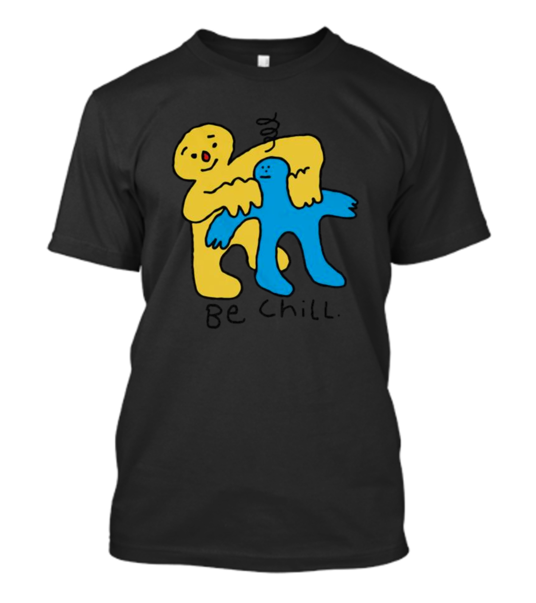 Be Chill Bold Colorful Cartoon Characters Hugging T-Shirt